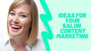 How to come up with content ideas for your salon marketing