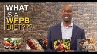 What is a Whole Food Plant-Based Diet?