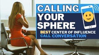 Calling Your Sphere. The Best Real Estate Lead Generation Conversation