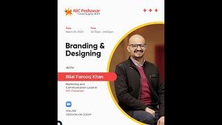 Branding with Bilal Farooq Khan -  NIC Peshawar Sessions