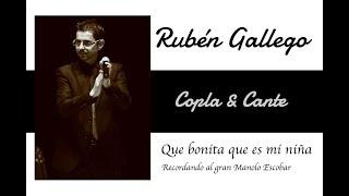 QUE BONITA QUE ES MI NIÑA, RUBÉN GALLEGO, RECORDANDO AL GRAN MANOLO ESCOBAR