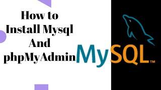 How to install MYSQL and PHPMyAdmin - CodexWorld