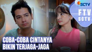 FTV SCTV Valerie Ivanka & Kevin Hillers - Coba-coba Cintanya Bikin Terjaga-jaga