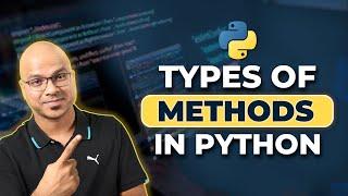 #53 Python Tutorial for Beginners | Types of Methods