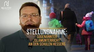 Stellungnahme: Sogenannter "Islamunterricht" an den Schulen Hessens - Realität Islam