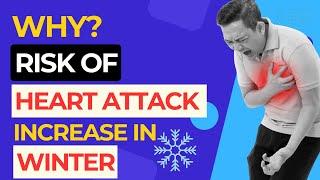 Why The risk of heart attack increases in winter? Healthy Journey Mystery