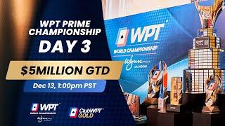 $9,400,000 WPT Prime Championship - Day 3