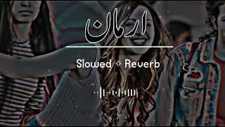 Arman Slowed Reverb Pashto Song   Sad Song   Lofi Song   New Song |#song #pashtu #lofi #pashto