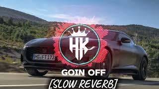 GOIN OFF SLOW REVERB SONG KARAN UJLA HK MUSIC sport my chanale subscribe please