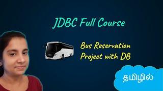 JDBC - Java Database Connectivity | Bus Reservation Project with DB connection |  Logic First Tamil