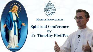 Spiritual Conference: Militia Immaculatae Part 1