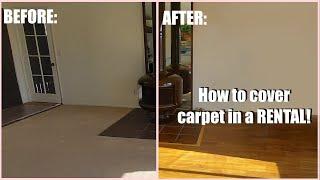 How to install hard floor over carpet in a RENTAL