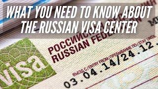 Using the Russian Visa Center