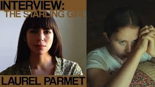 Interview: Laurel Parmet (Director "The Starling Girl")