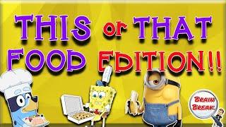 This or That? Food Edition! | Would You Rather? | Fun Fitness Games for Kids | GoNoodle | PE