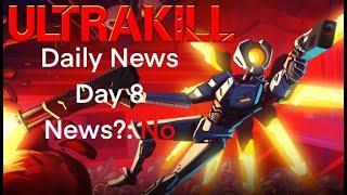 Daily Ultrakill News - Day 8