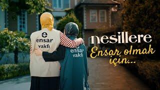 Nesillere Ensar Olmak İçin