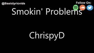 ChrispyD - Smokin' Problems Away (Lyrics)