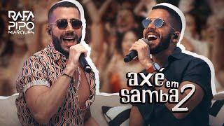 Axé em Samba 02 - Rafa e Pipo Marques (DVD Completo)