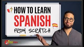 How To Learn Spanish From Scratch (SPANISH TIPS FOR BEGINNERS)