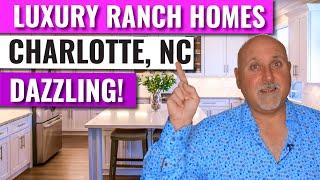 Luxury Ranch Homes in Charlotte NC  | Luxury Homes Charlotte NC -  Dazzling!