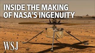 How NASA’s Ingenuity Helicopter Was Developed for Mars | WSJ