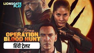 Operation Blood Hunt | Official Hindi Trailer | Releasing On 15th November | @lionsgateplay