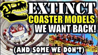 EXTINCT Coaster Models We Want Back (& Some We Don't)