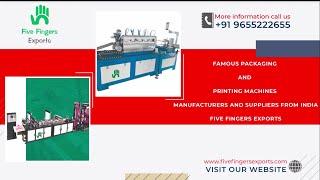 Five Fingers Exports - Excellent Packaging and Printing machines Manufacturers & Suppliers | India