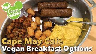 Cape May Cafe's Plant-based Breakfast Options