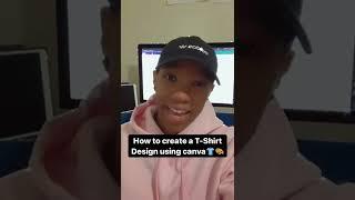 HOW TO CREATE A CANVA T SHIRT DESIGN