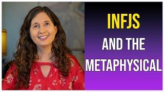 The Metaphysical Side of INFJs