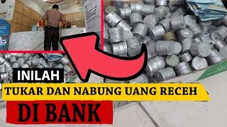 Cara Menukar dan Menabung Uang Koin/Logam/Recehan di Bank