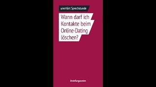 Wann darf ich Kontakte beim Online-Dating löschen - unerhört Sprechstunde Folge 34