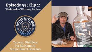 Wednesday Whiskey Review: Taconic Distillery Single Barrel  - Buffalo Happy Hour