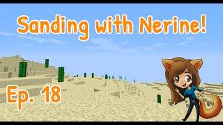 Sanding With Nerine! Ep. 18 ~ (What's in one year)