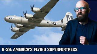 The B-29: America's Flying Superfortress