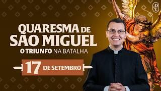 Quaresma de São Miguel - 17/09/2024