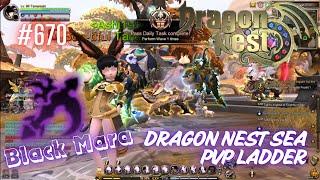 #670 Spin-off ~ Black Mara PVP Pre Ladder ~ Dragon Nest SEA