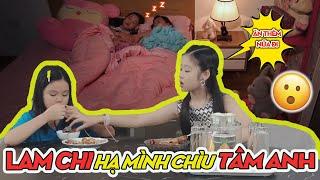 Lam Chi hạ mình chìu Tâm Anh | Gia đình là số 1 phần 2