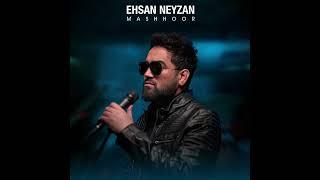 Ehsan Neyzan - Mashhoor