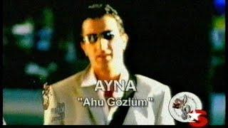 Ayna - Ahu Gözlüm | HD | Stereo (Kral / Star / MMC) (2001, Erol Köse/Karizma Müzik)