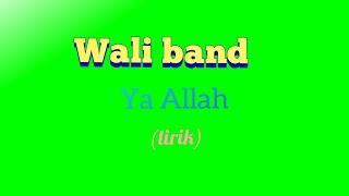 Wali band - Ya Allah (lirik video)