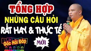 TỔNG HỢP NHỮNG CÂU HỎI RẤT HAY VÀ THỰC TẾ  - Thầy Thích Đạo Thịnh