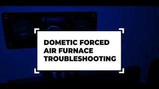 Dometic Furnace Troubleshooting | Four Wheel Campers