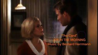 "Card" [JOY IN THE MORNING] Bernard Herrmann