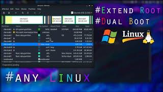 Extend root partition of Linux in dual boot OS with windows and Linux ️