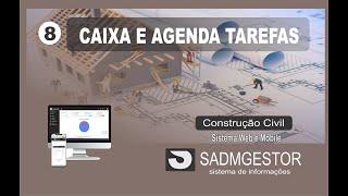 08   Sistema construção civil  Caixa e agendamento de tarefas    SADMGESTOR