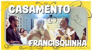 A COMUNIDADE - O CASAMENTO DE FRANCISQUINHA!