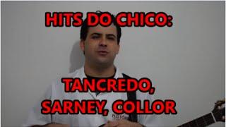 HITS DO CHICO: Tancredo, Sarney, Collor - Paródia de História